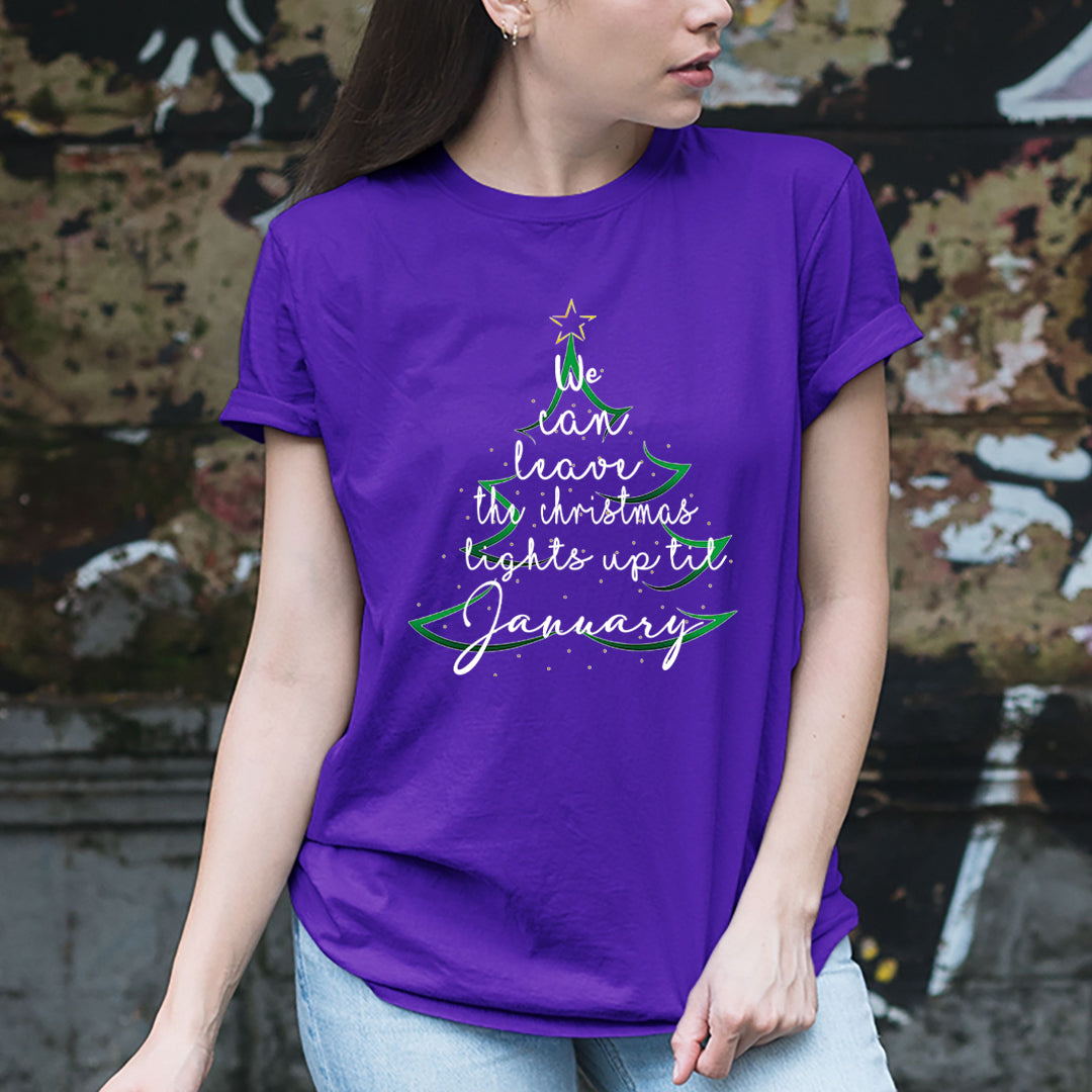 We Can Leave The Christmas Lights - Unisex T-Shirt