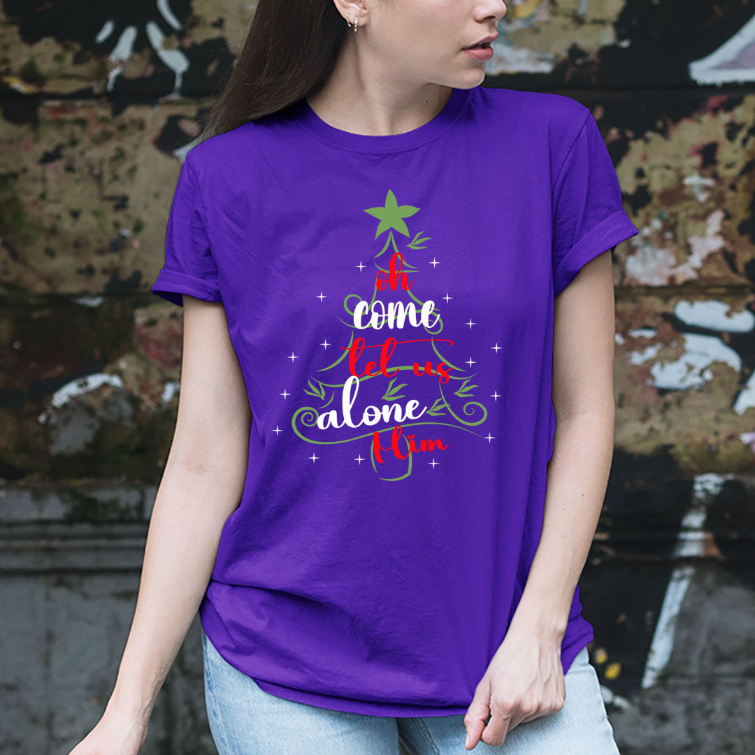 Oh Come Let Us Alone Him - Unisex T-Shirt