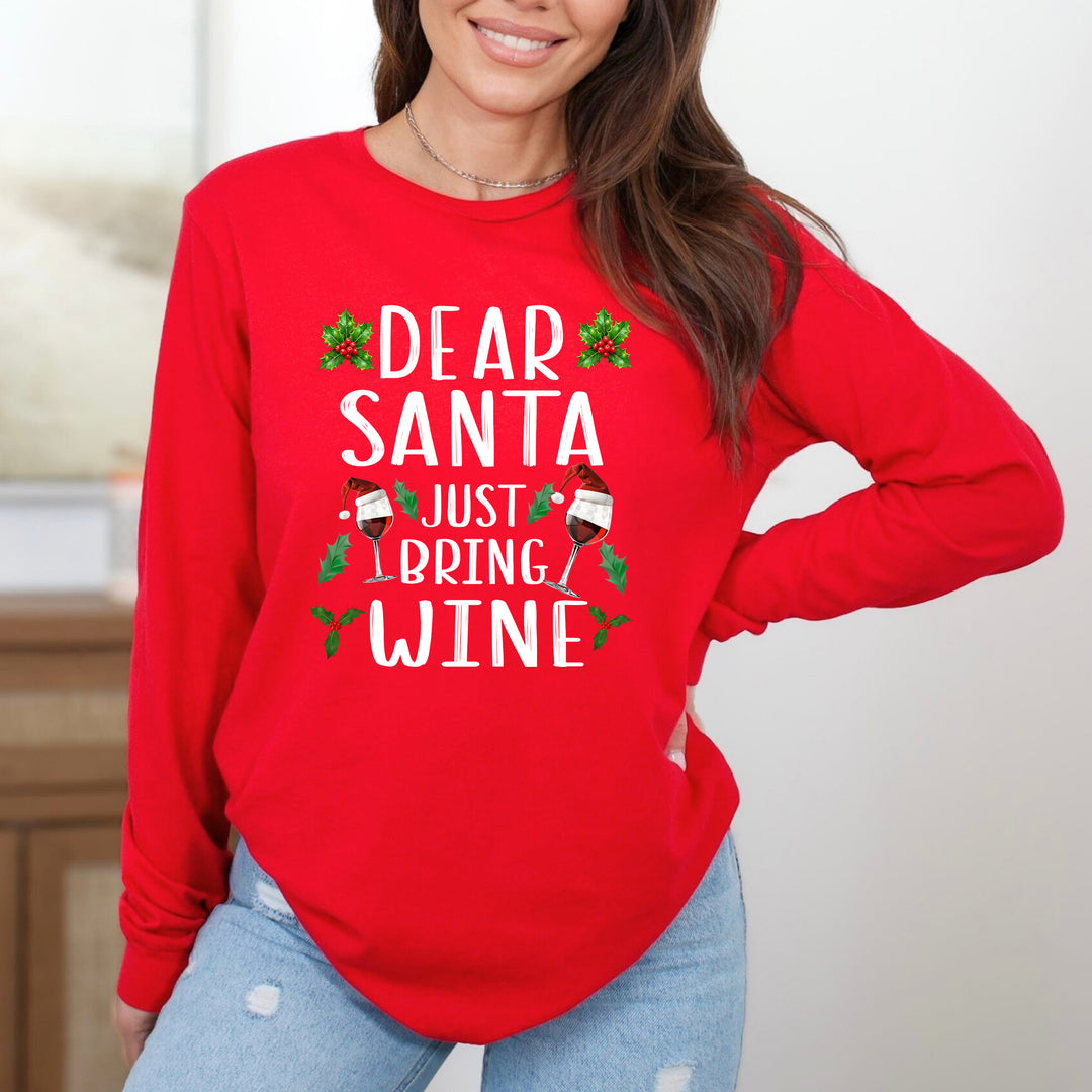 Dear Santa Just Bring Wine - Long-Sleeve Tee