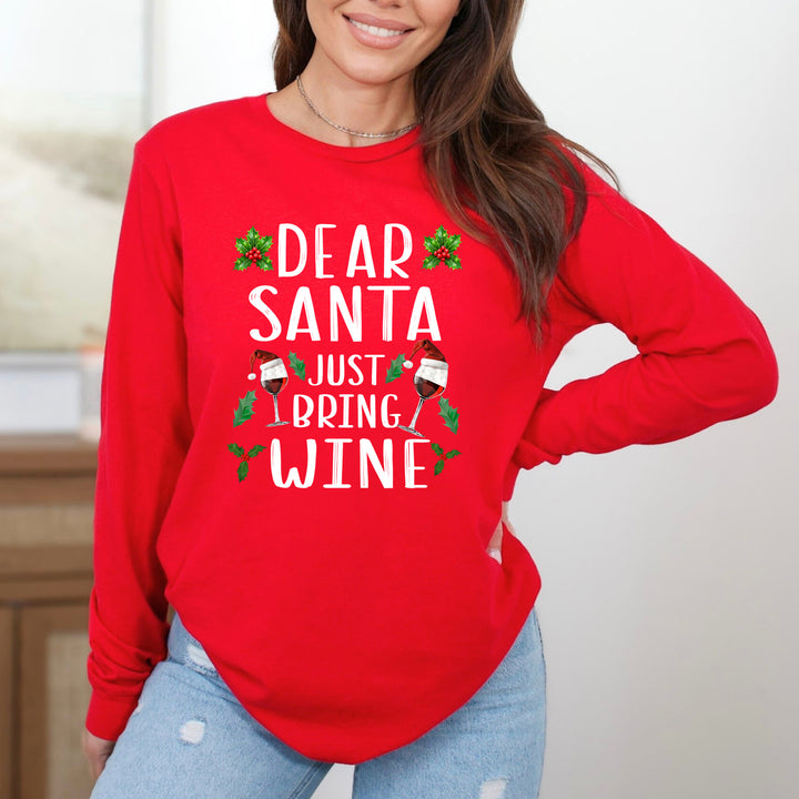 Dear Santa Just Bring Wine - Long-Sleeve Tee