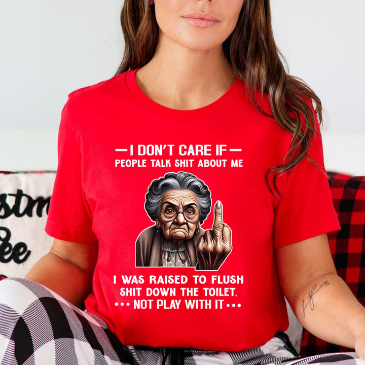 If People Talk Shit About Me Don't Play With It - T-Shirt