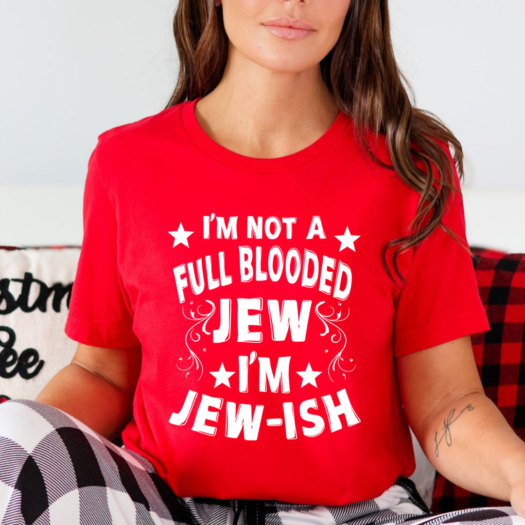 I'M JEW-ISH - Unisex T-Shirt
