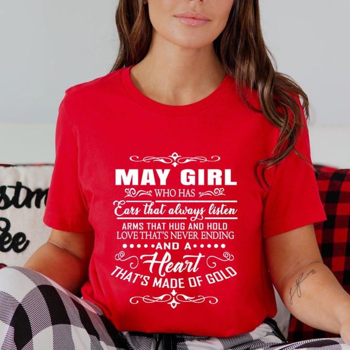May Girl Who Has Heart That's Made Of Gold  - Unisex T-Shirt