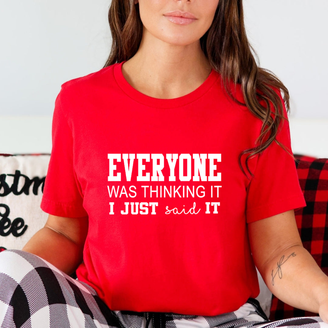 Everyone Was Thinking - Unisex T-Shirt