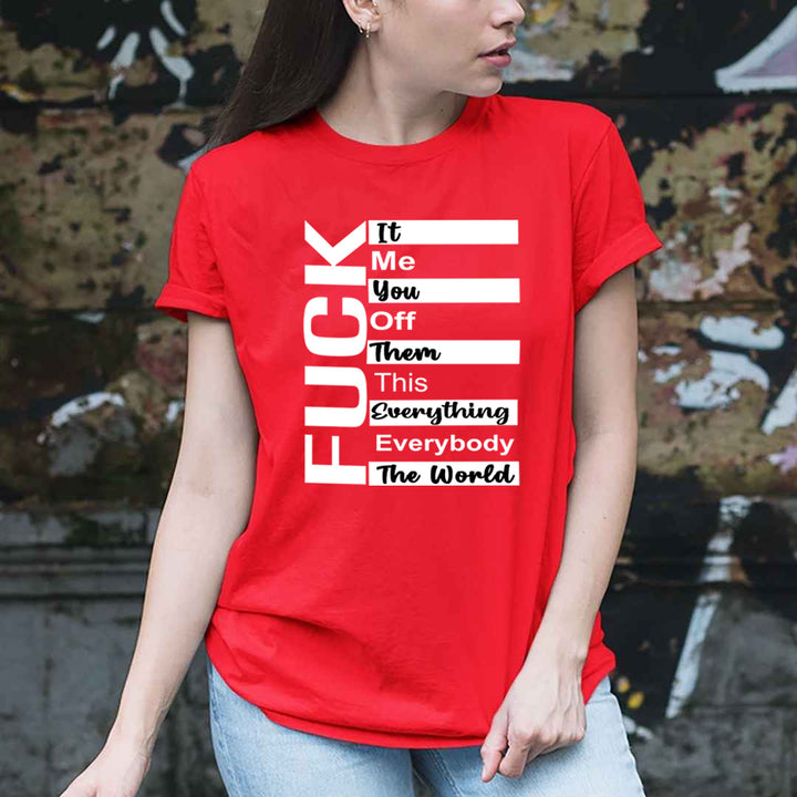 Fuck It Me - Unisex T-Shirt