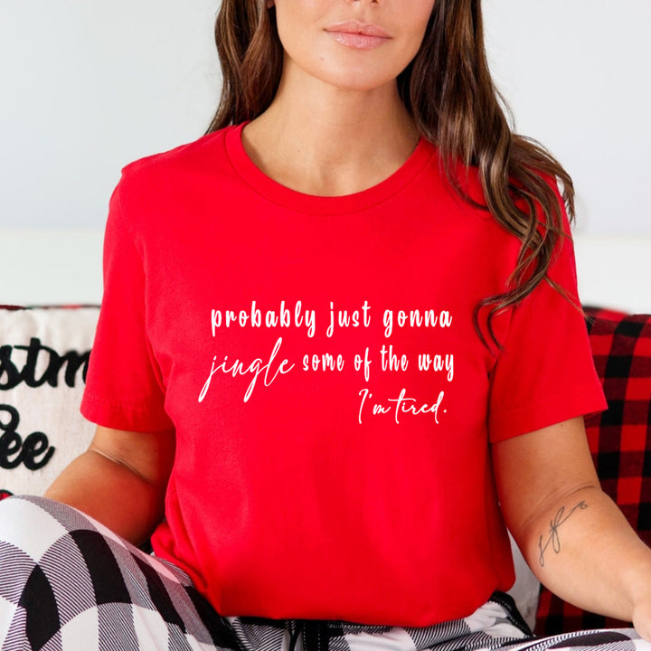 Probably Just Gonna Jingle - Unisex T-Shirt