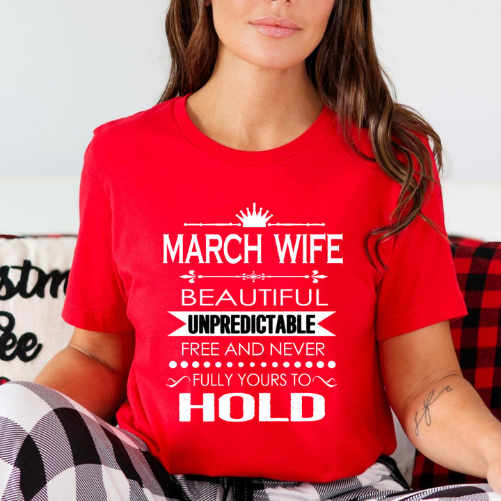 March Wife Unpredictable - Unisex T-Shirt