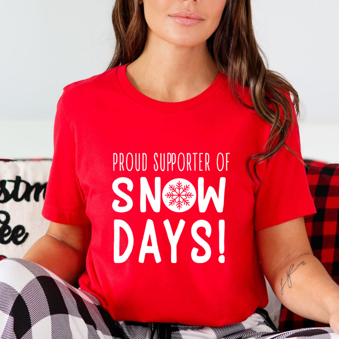 Proud Supporter OF Snow Days! - Unisex T-Shirt