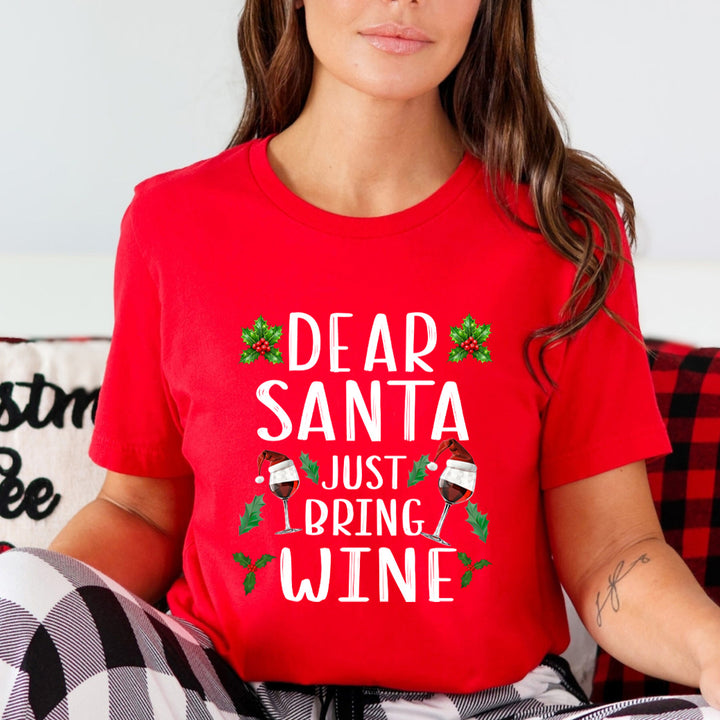 Dear Santa Just Bring Wine - Unisex T-Shirt