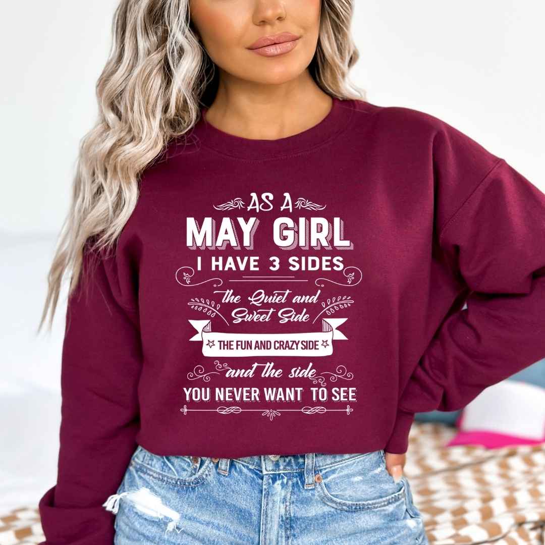 As A May Girl I Have 3 Sides - Sweatshirt & Hoodie