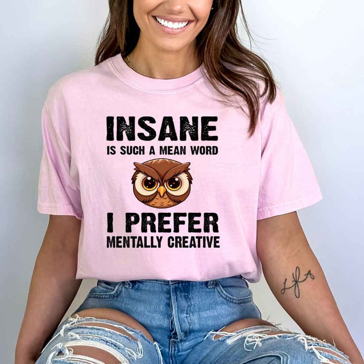 Insane Is A Mean Word - Bella canvas