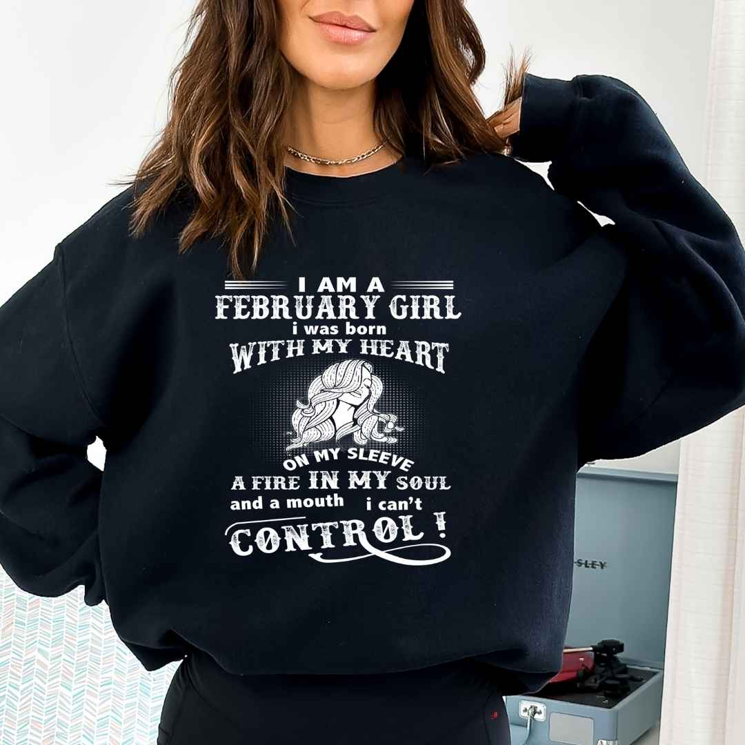 A Fire In My Soul ( February Girl ) - Sweatshirt & Hoodie