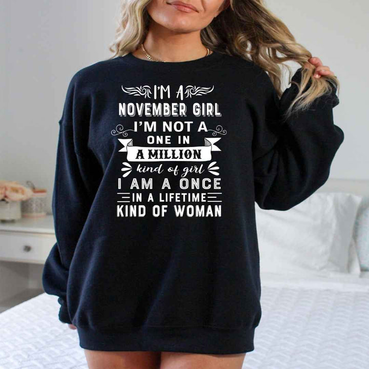 I'm November Girl ( Once In A Lifetime) - Sweatshirt & Hoodie