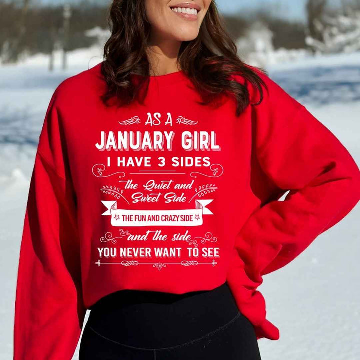 As A January Girl I Have 3 Sides - Sweatshirt & Hoodie