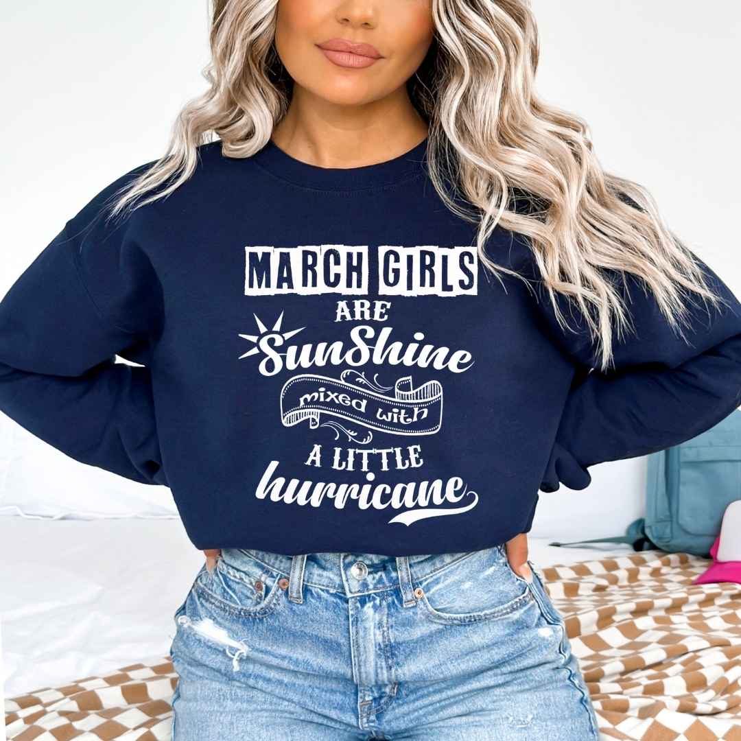 March Girl Are Sunshine - Sweatshirt & Hoodie