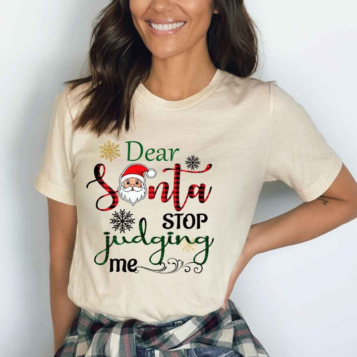 Dear Santa Stop Judging Me - Bella Canvas