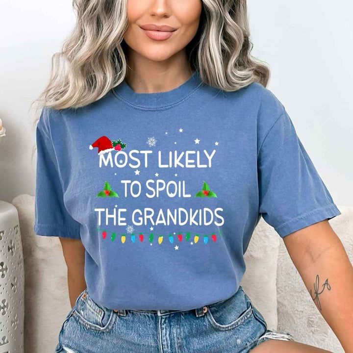 Most Likely To Spoil The Grandkids- Bella canvas