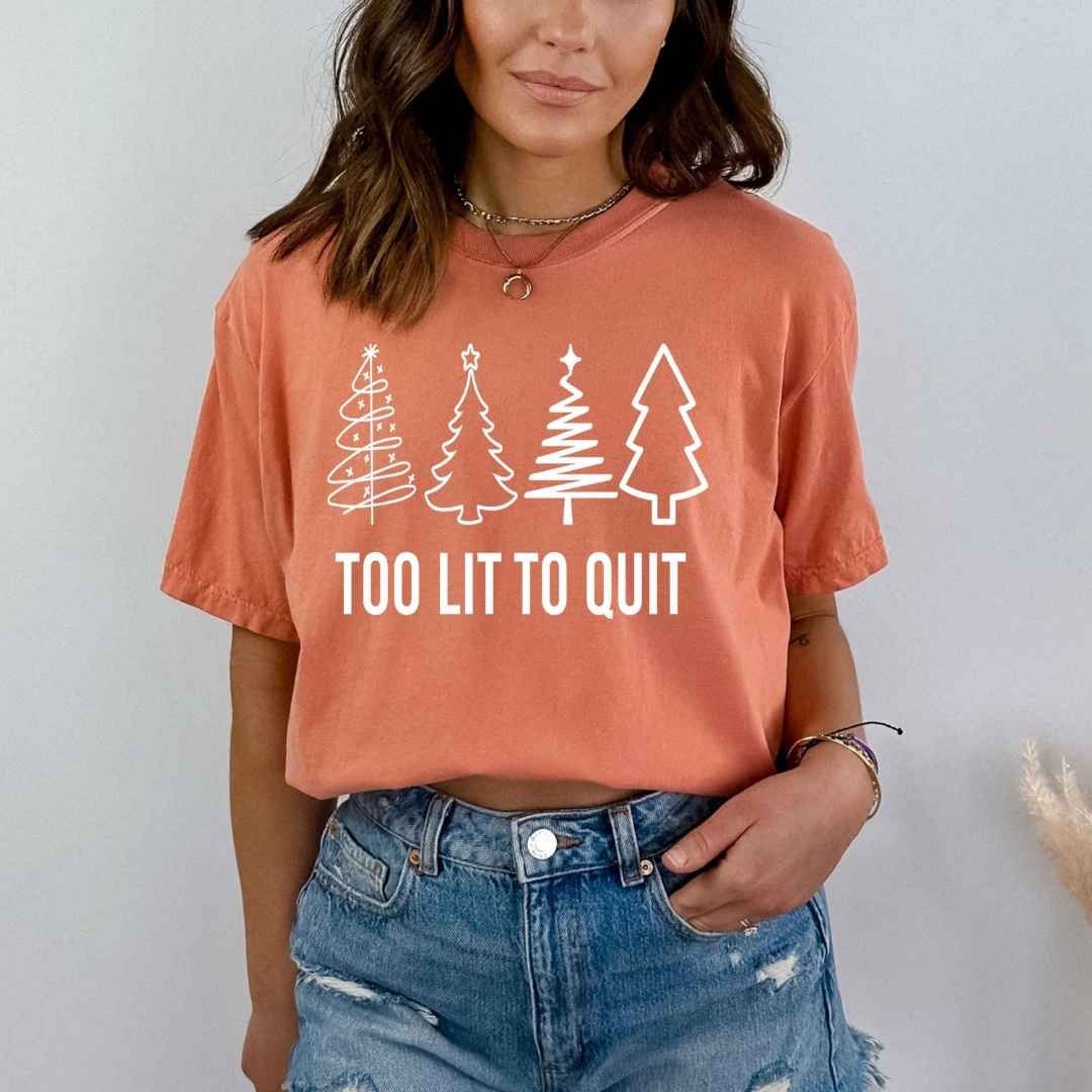 Too Lit To  Quit - Bella canvas