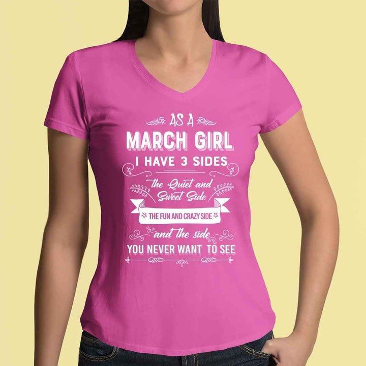 As A March Girl I Have 3 Sides - V-Neck