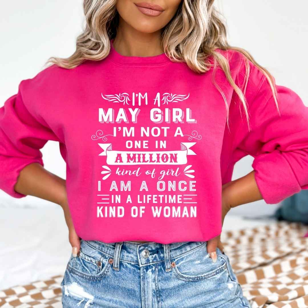 I'm May Girl ( Once In A Lifetime) - Sweatshirt & Hoodie