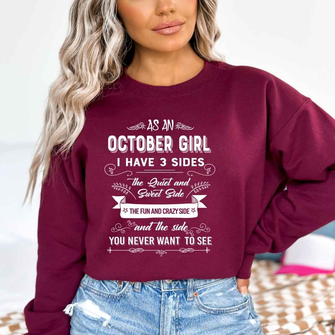 As An October Girl I Have 3 Sides - Sweatshirt & Hoodie