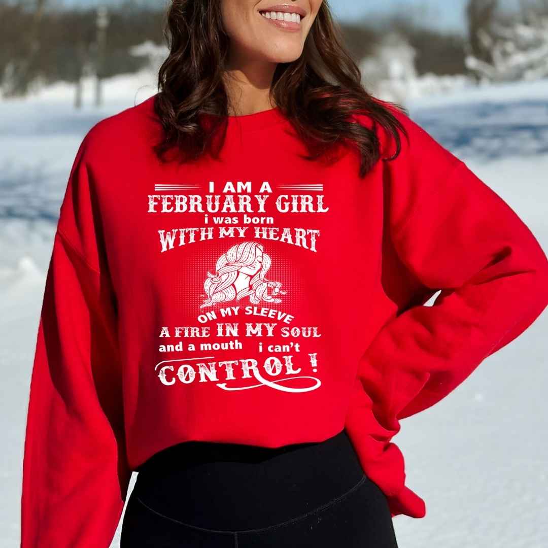 A Fire In My Soul ( February Girl ) - Sweatshirt & Hoodie