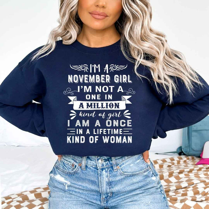 I'm November Girl ( Once In A Lifetime) - Sweatshirt & Hoodie