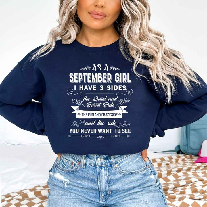 As A September Girl I Have 3 Sides - Sweatshirt & Hoodie