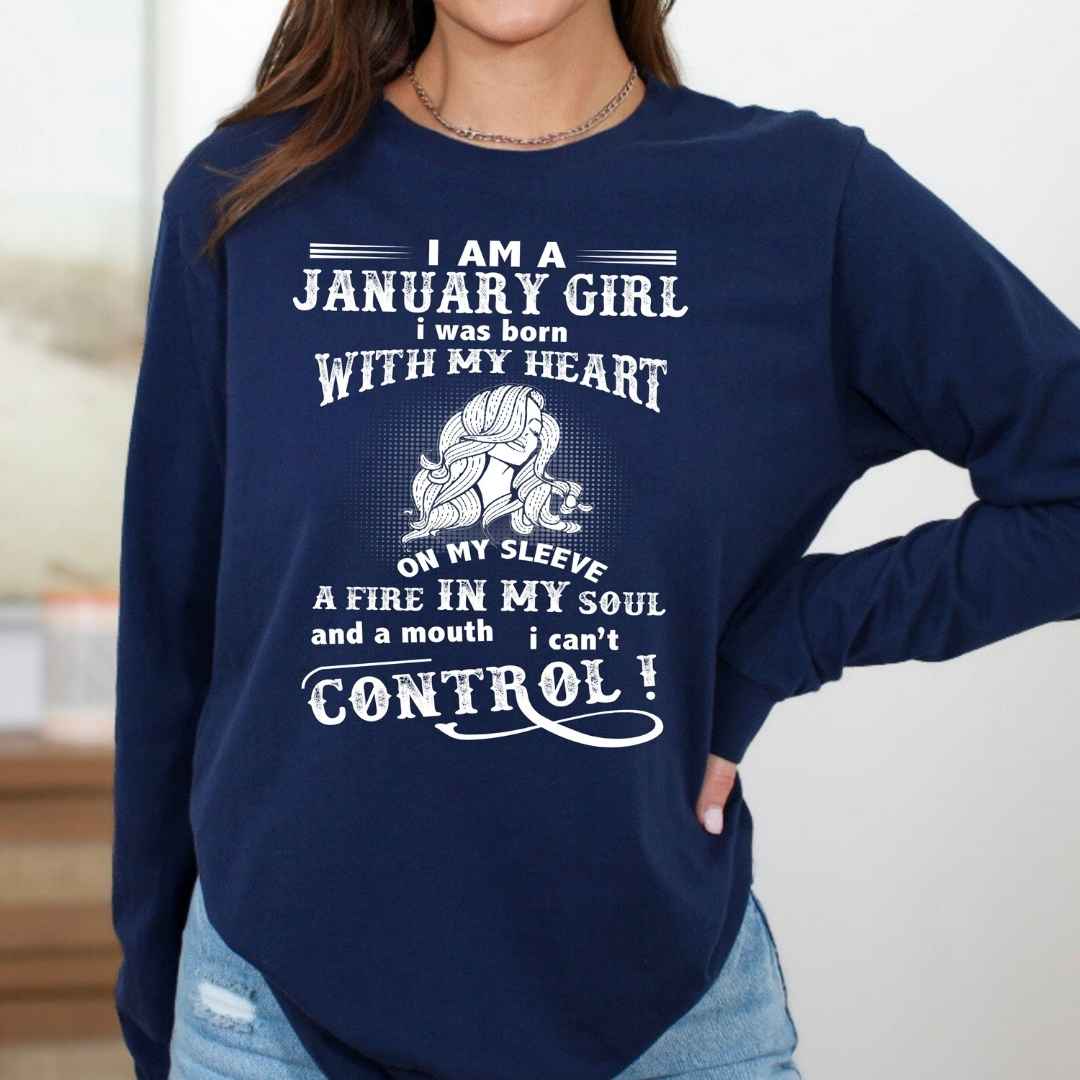 I Am A January Girl ( Fire In My Soul ) - Long-Sleeve Tee