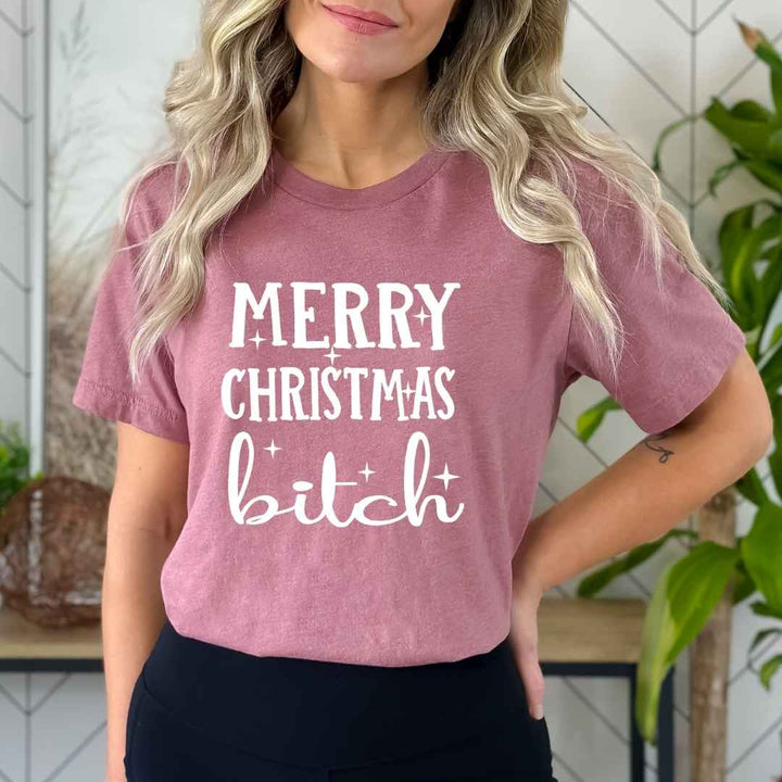 Merry Christmas Bitch - Bella canvas