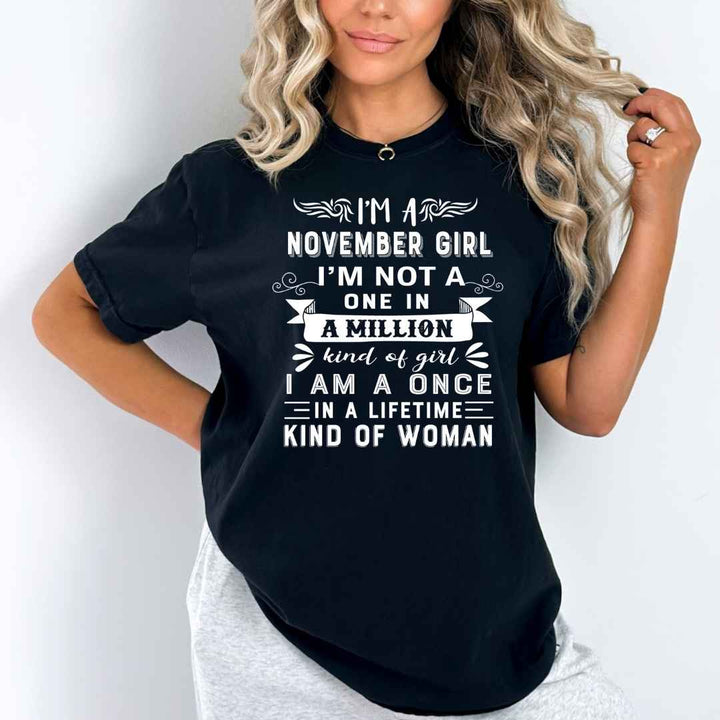 I'm  November  Girl ( Once In A Lifetime) - Bella Canvas