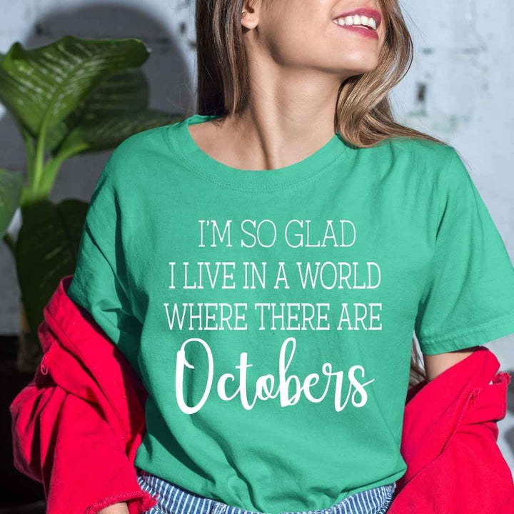 I'm So Glad: Octobers- Bella Canvas