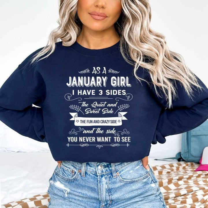 As A January Girl I Have 3 Sides - Sweatshirt & Hoodie