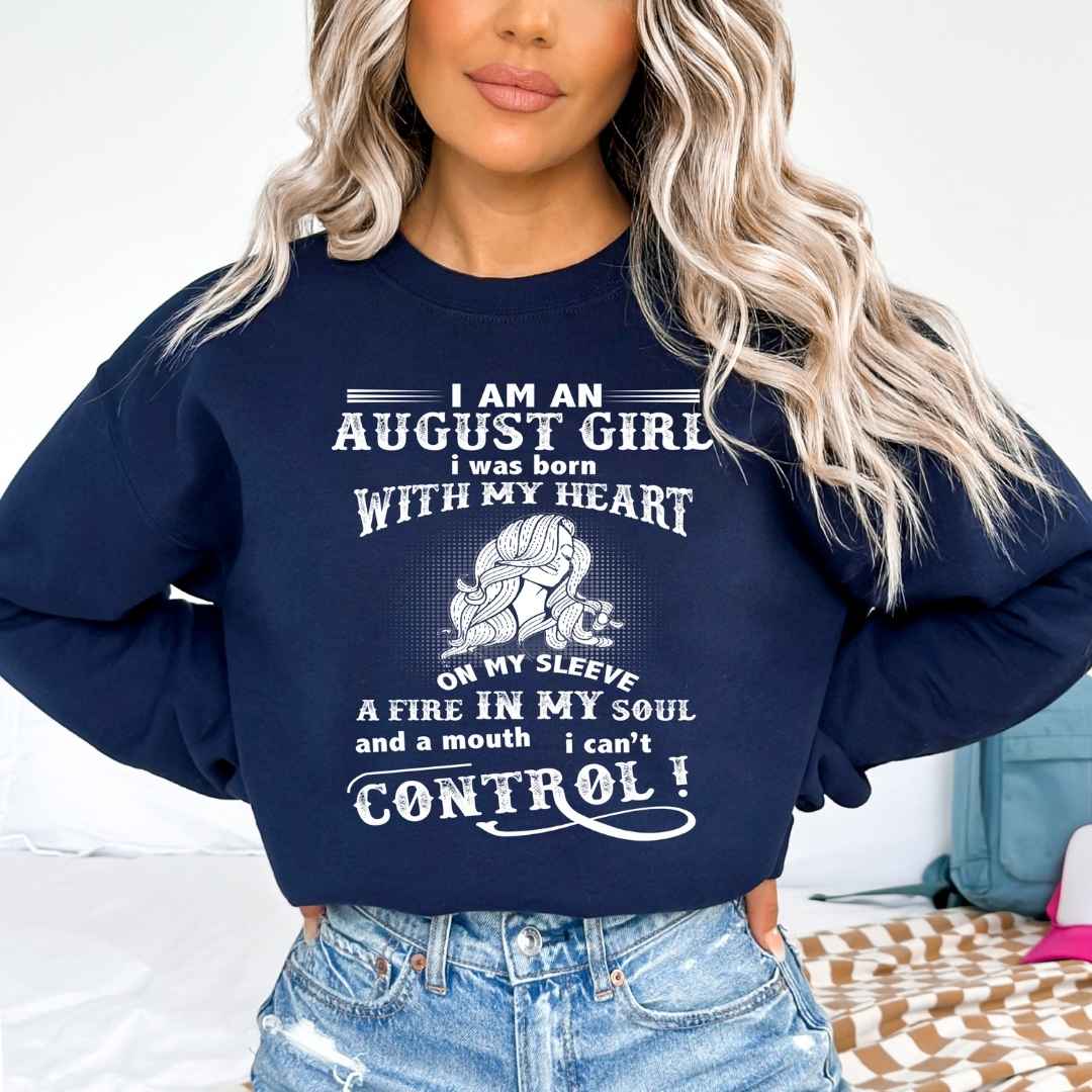 A Fire In My Soul ( August Girl ) - Sweatshirt & Hoodie