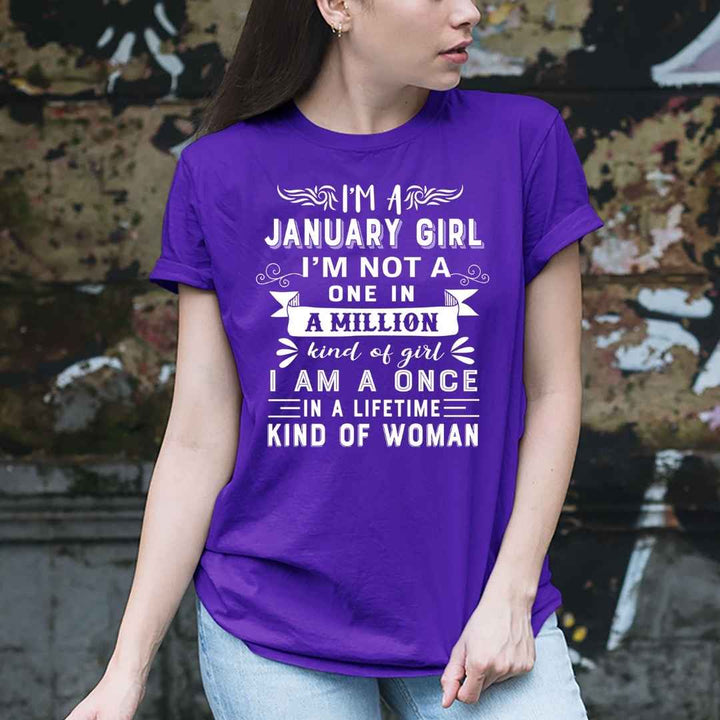 I'm January Girl ( Once In A Lifetime) - Unisex Tee