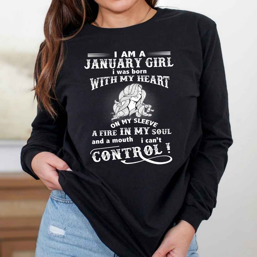 I Am A January Girl ( Fire In My Soul ) - Long-Sleeve Tee