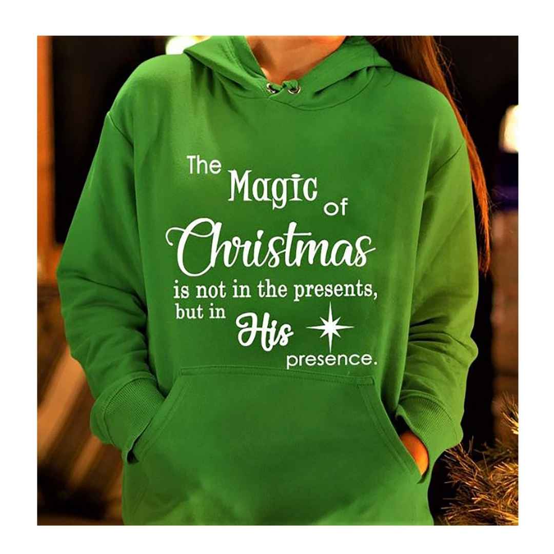 ''The magic of Christmas in his presence''- Shirt, Hoodie & Sweatshirt.