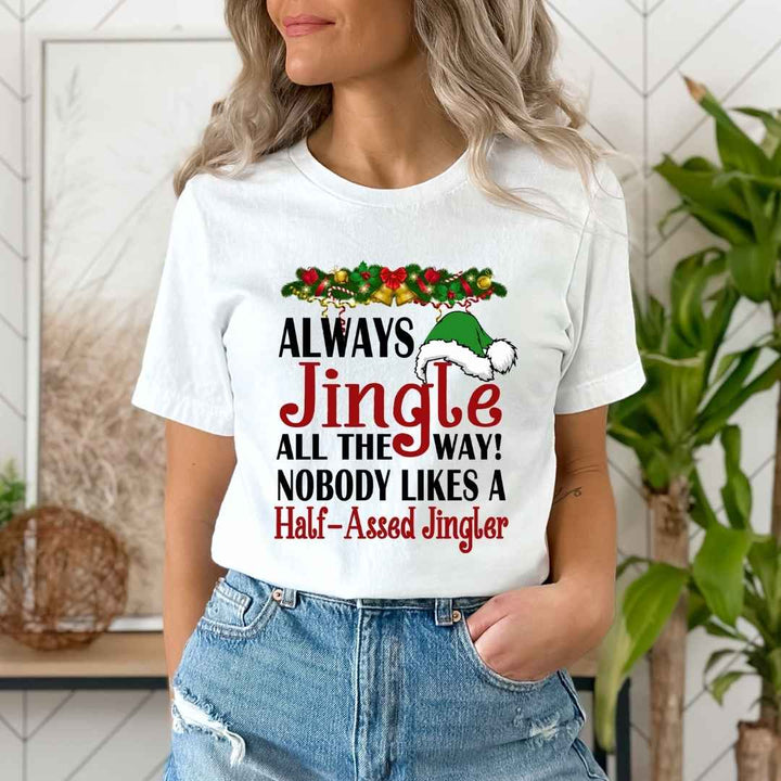 "ALWAYS JINGLE ALL THE WAY"