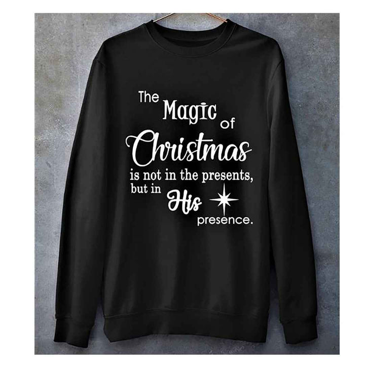 ''The magic of Christmas in his presence''- Shirt, Hoodie & Sweatshirt.