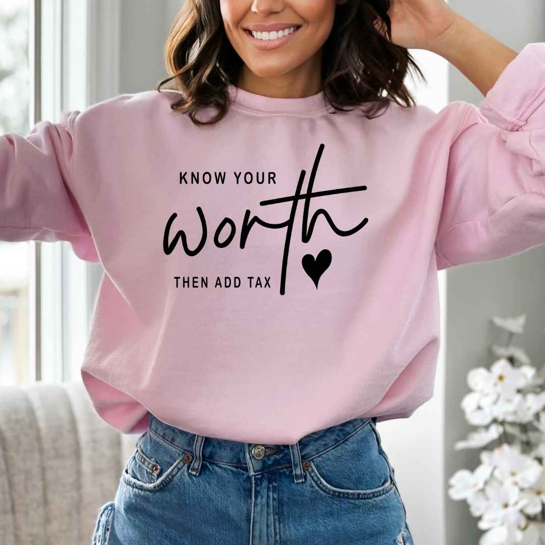 Know Your Worth -  Sweatshirt