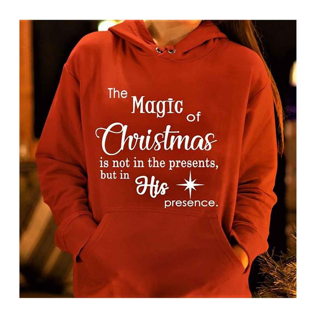 ''The magic of Christmas in his presence''- Shirt, Hoodie & Sweatshirt.