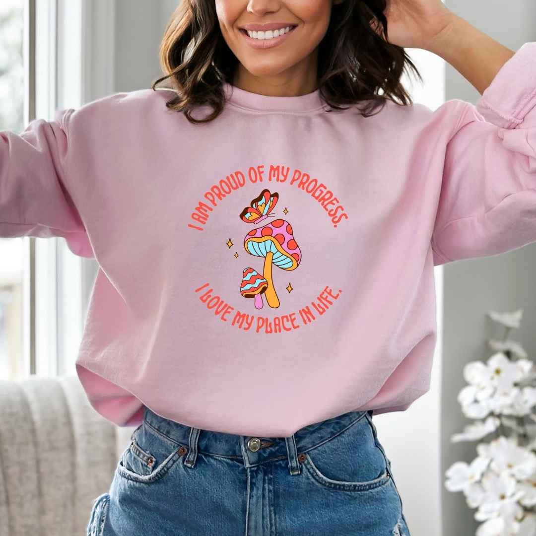 I Am Proud Of My Progress - Sweatshirt