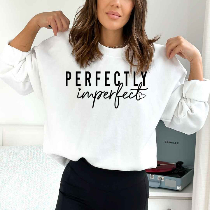 Perfectly Imperfect-  Sweatshirt