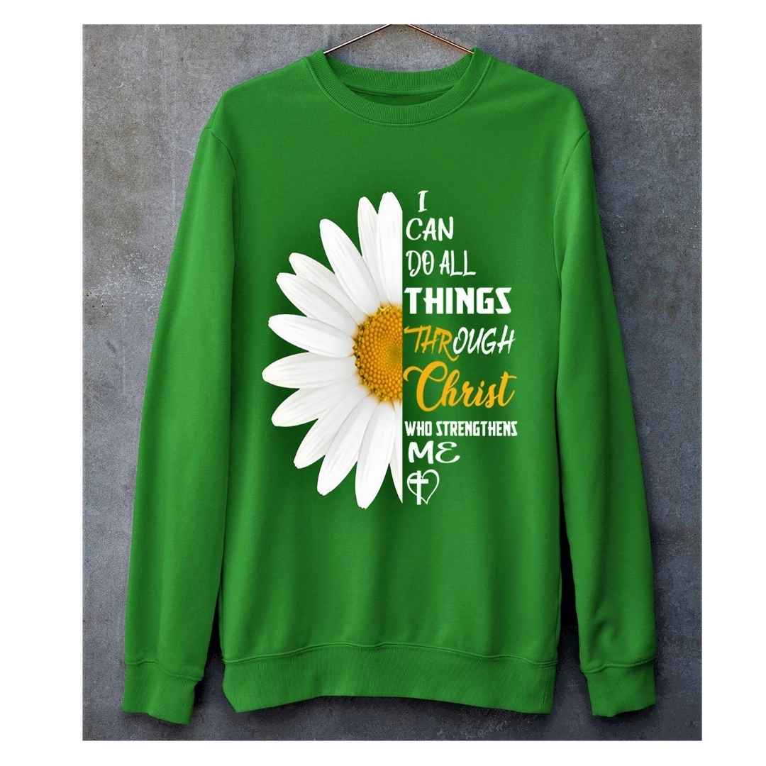 "I Can Do All Things Through Christ Who Strengthens Me" Hoodie And SweatShirt.