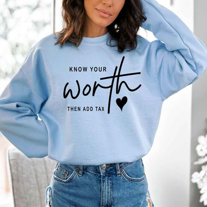 Know Your Worth -  Sweatshirt