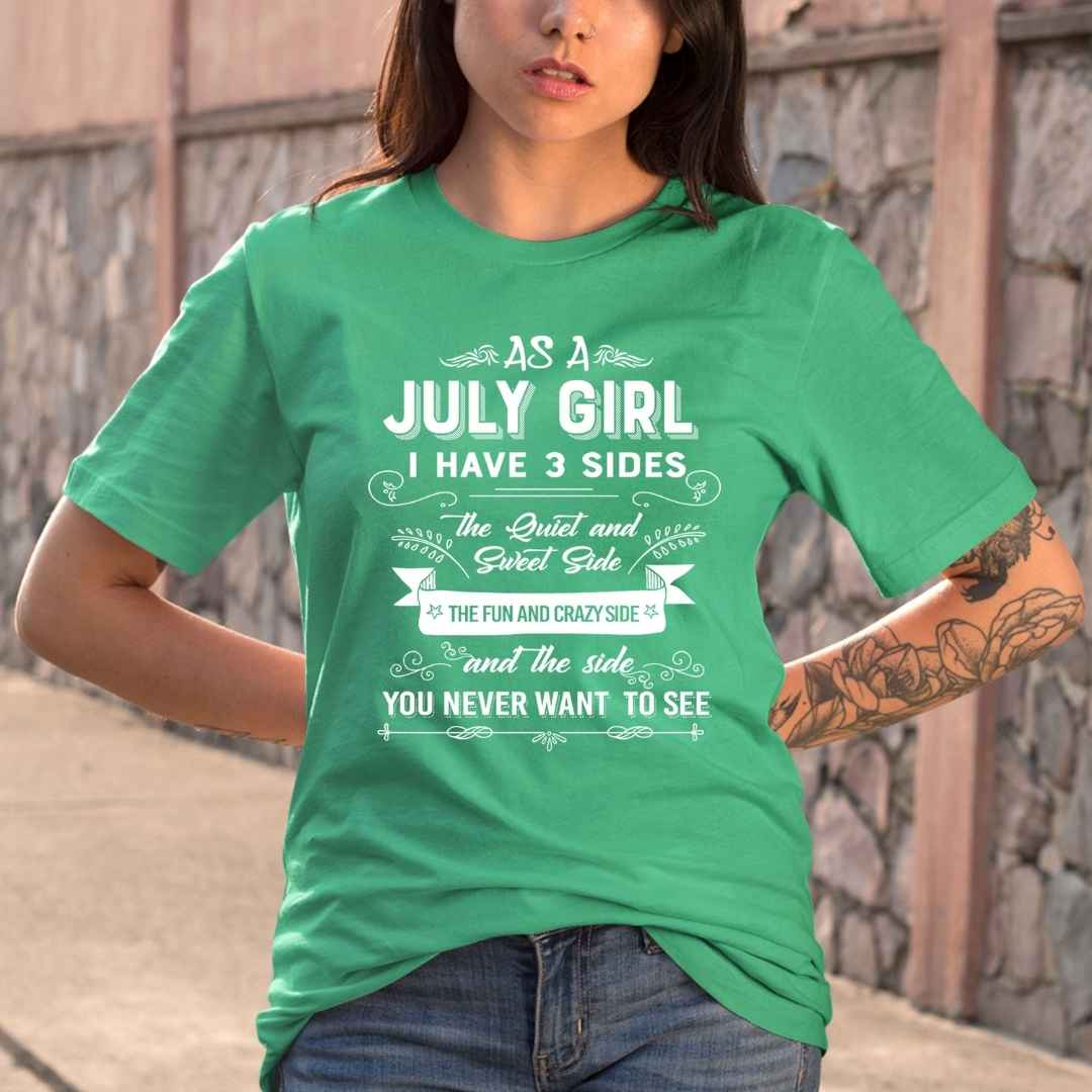 As A July Girl I Have 3 Sides - Bella Canvas