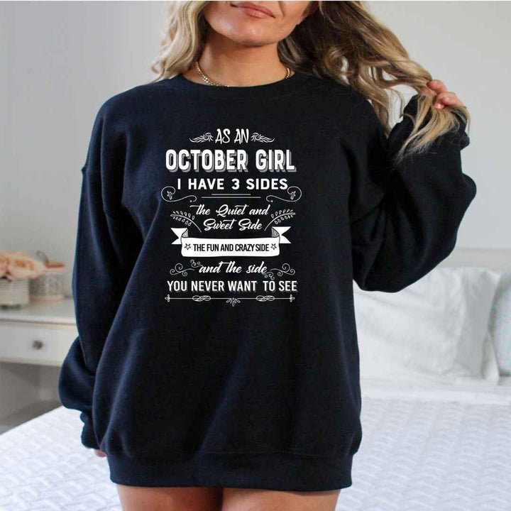 As An October Girl I Have 3 Sides - Sweatshirt & Hoodie