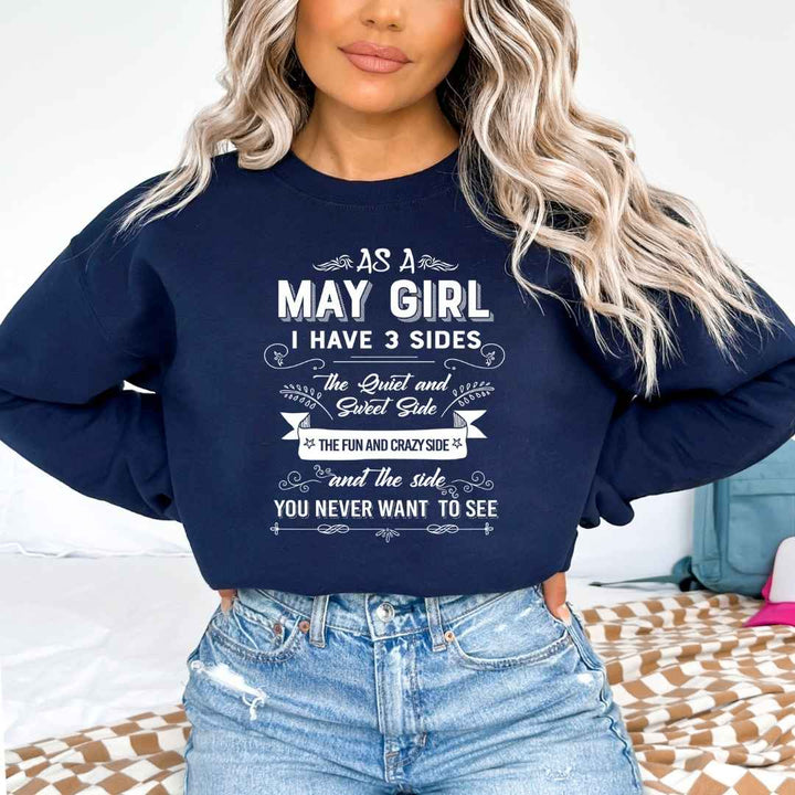 As A May Girl I Have 3 Sides - Sweatshirt & Hoodie