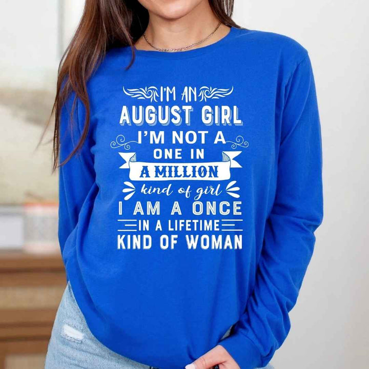 I'm August Girl ( Once In A Lifetime) - Long-Sleeve Tee