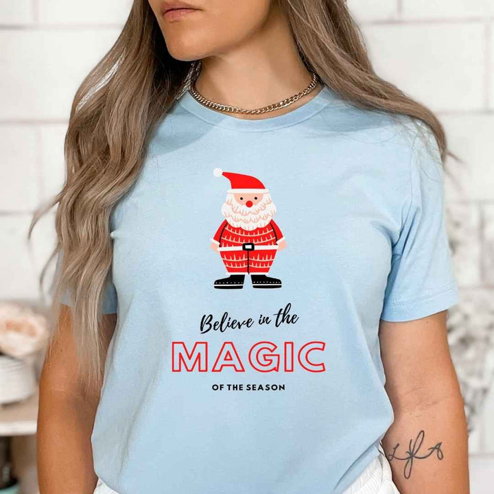 Believe In The Magic Of The Season - Bella canvas